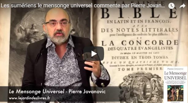 Les sumériens le mensonge universel commenté par Pierre Jovanovic - Journal Pour ou Contre - MowXml